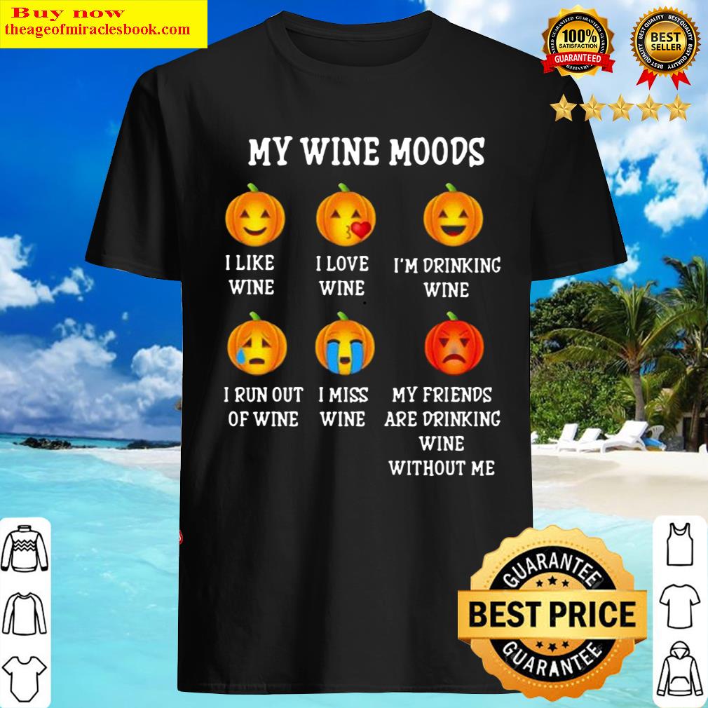 Emoji Pumpkins My Wine Moods Halloween Shirt