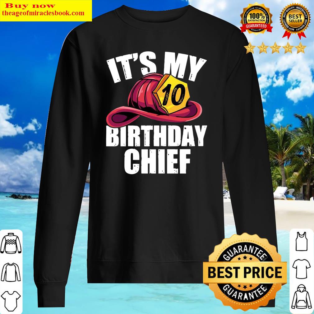 Fireman 10th Birthday Party Fire Chief Shirt Sweater