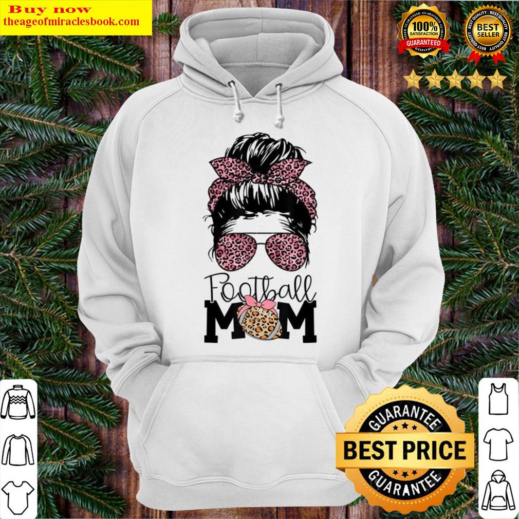 football mom life messy bun leopard football season hoodie