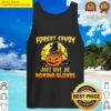forget candy just give me boxing gloves t shirt tank top