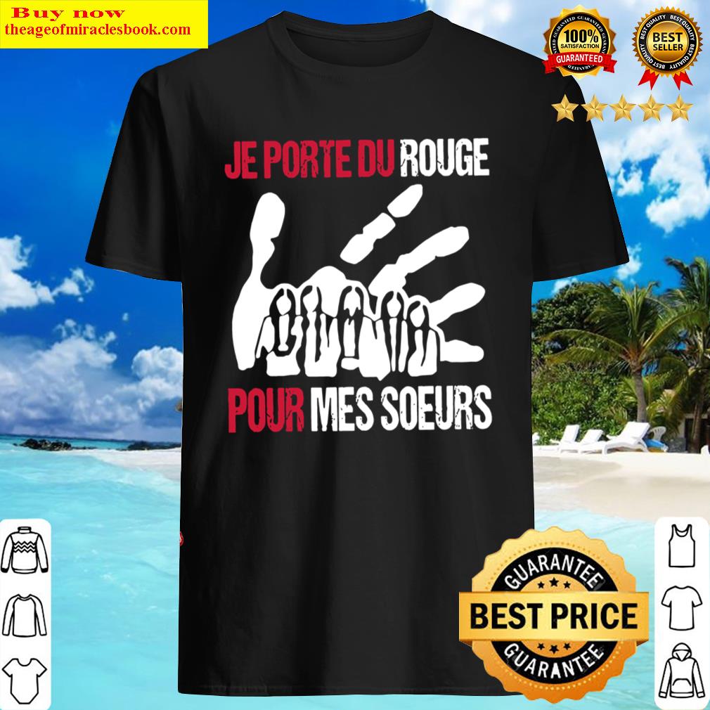 Free Shiping- Native Je Porte Du Rouge Pour Mes Soeurs Shirt