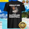 funny basketball sloth gift cute sloth premium shirt