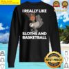 funny basketball sloth gift cute sloth premium sweater