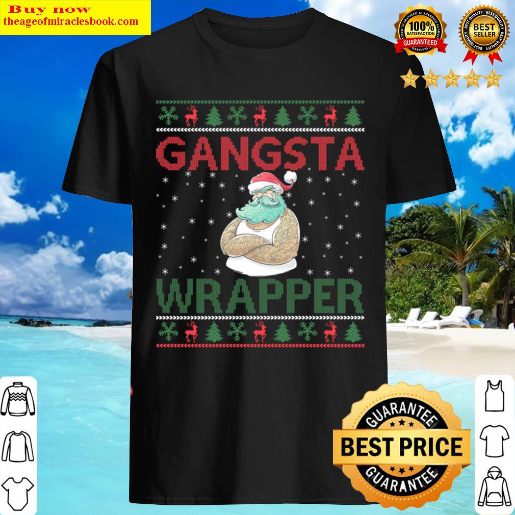 Funny Christmas Wrapping – Gangsta Wrapper Shirt