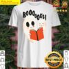 funny ghosts reading books boooo becomes booooks shirt