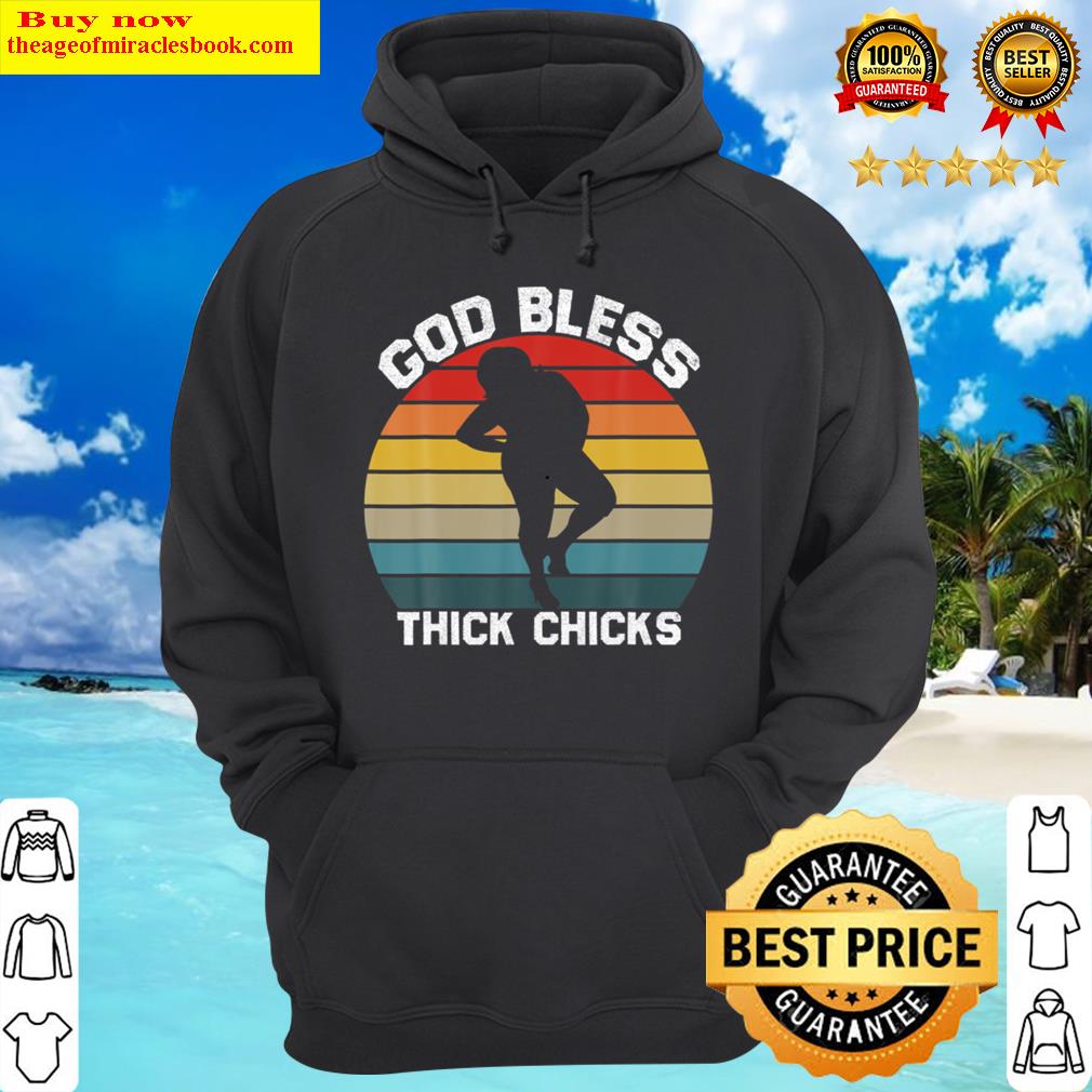 funny god bless thick chicks women meme humor hoodie