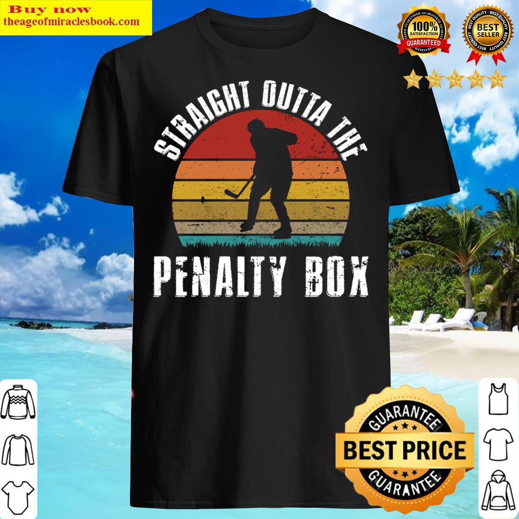 Funny Straight Outta The Penalty Box Retro Ice Hockey Player Shirt