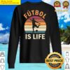 futbol is life football lover vintage sunset sweater