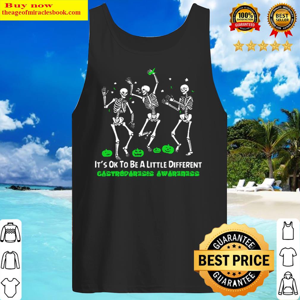 gastroparesis awareness it 39 s ok to be a little different dancing skeletons happy halloween day tank top