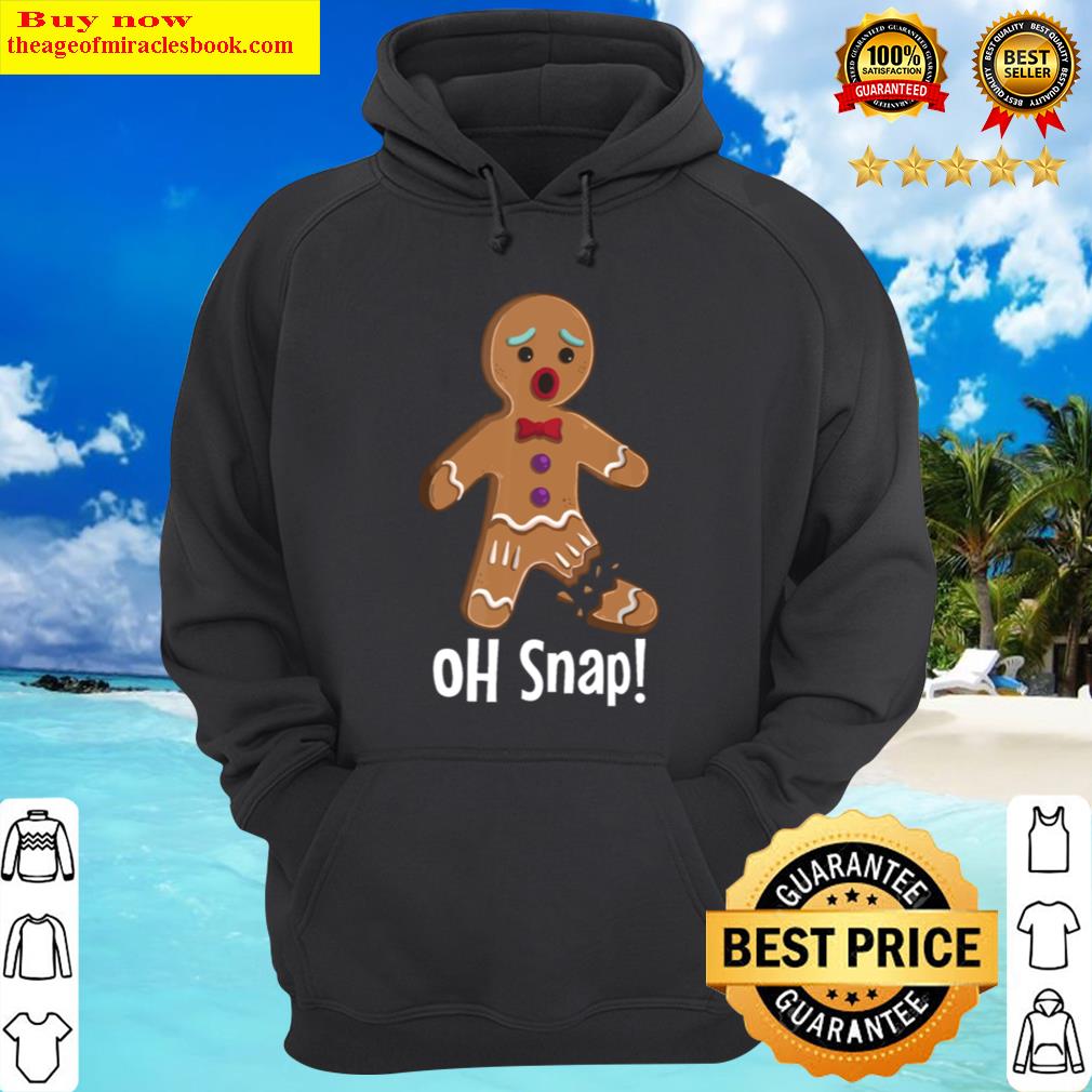 gingerbread man oh snap funny cute christmas hoodie