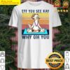 goat yoga eff you see kay why oh you truck vintage shirt