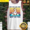 goat yoga eff you see kay why oh you truck vintage tank top