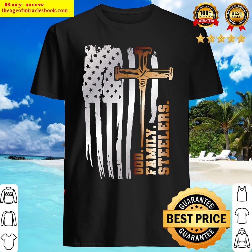 God Family Steelers Pro Us American Flag Cross T-shirt