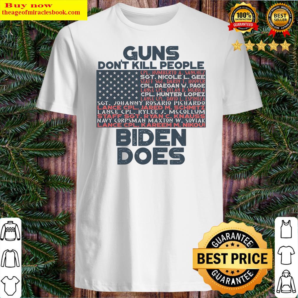 Guns Don't Kill People Biden Shirt Shirt