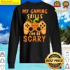 halloween my gaming skills can be scary sweater