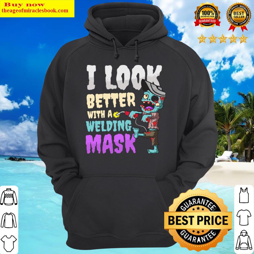 halloween welder shirt look better with my welder mask hoodie