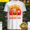 halloween who are you scaredy cat shirt