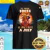 halloween witch jeep my broom broke so t shirt shirt