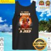halloween witch jeep my broom broke so t shirt tank top