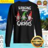 hanging with my gnomies gnomes christmas squad sweater
