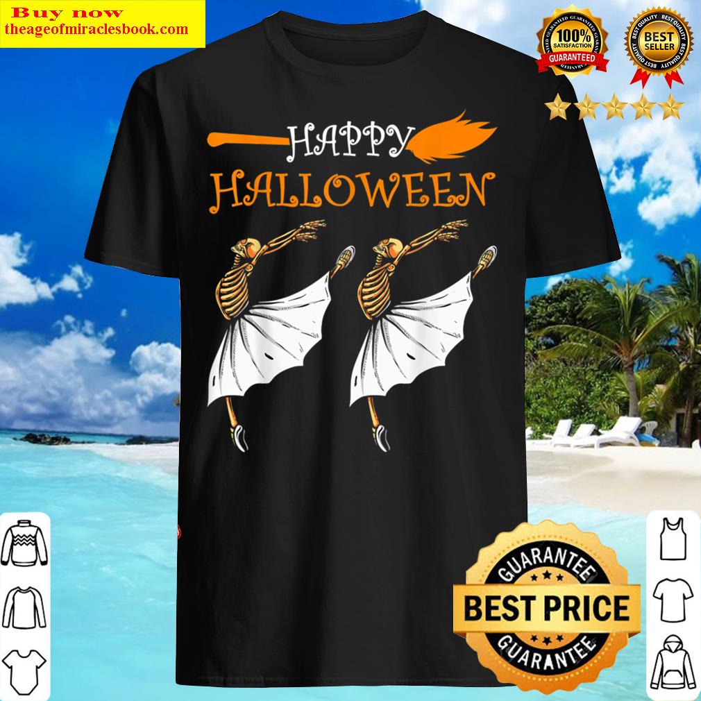 Happy Halloween Ballerina Skeleton Funny Ballet Dancer Shirt