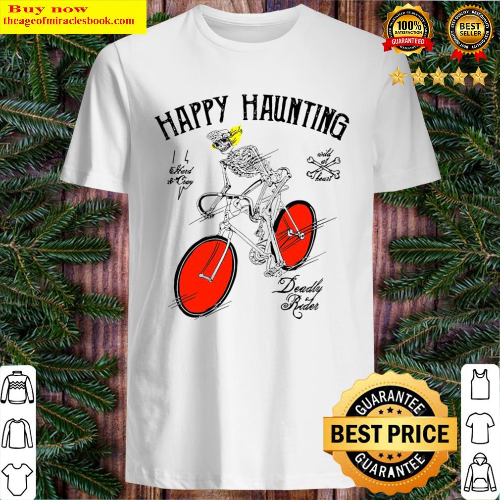 Happy Haunting Deadly Rader Bicycle Halloween Shirt