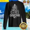 have yourself a merry little christmas tree christmas xmas sweater