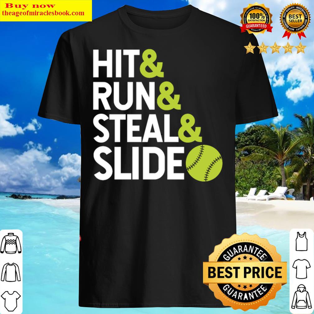 Hit & Run & Steal & Slide, Softball Shirt