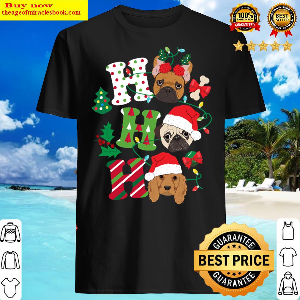 Ho Ho Ho Christmas Bulldog – Pug – Golden Christmas Puppy Shirt