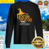 hocus pocus time witches t shirt sweater