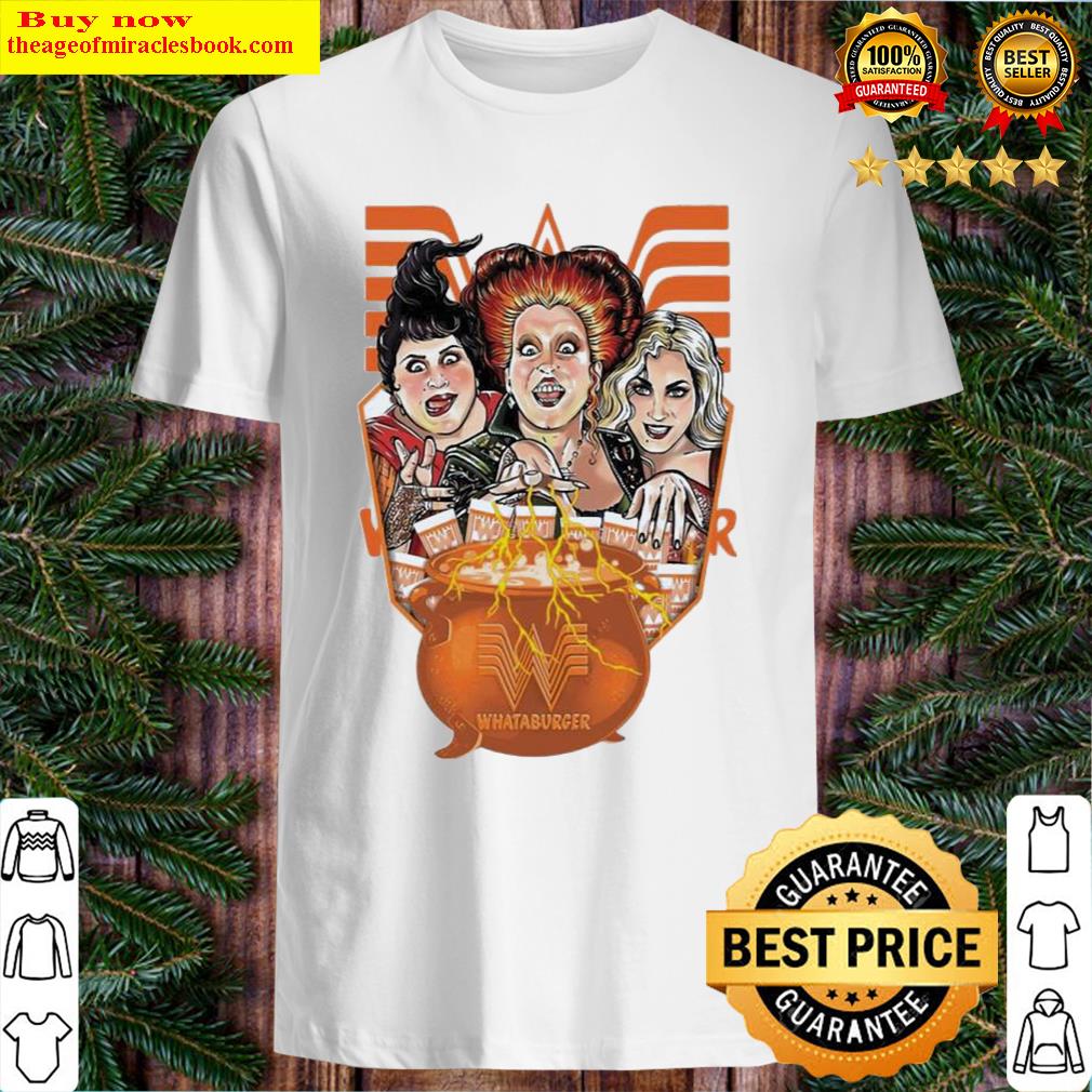 Hocus Pocus Whataburger Halloween 2021 Gift Shirt Shirt
