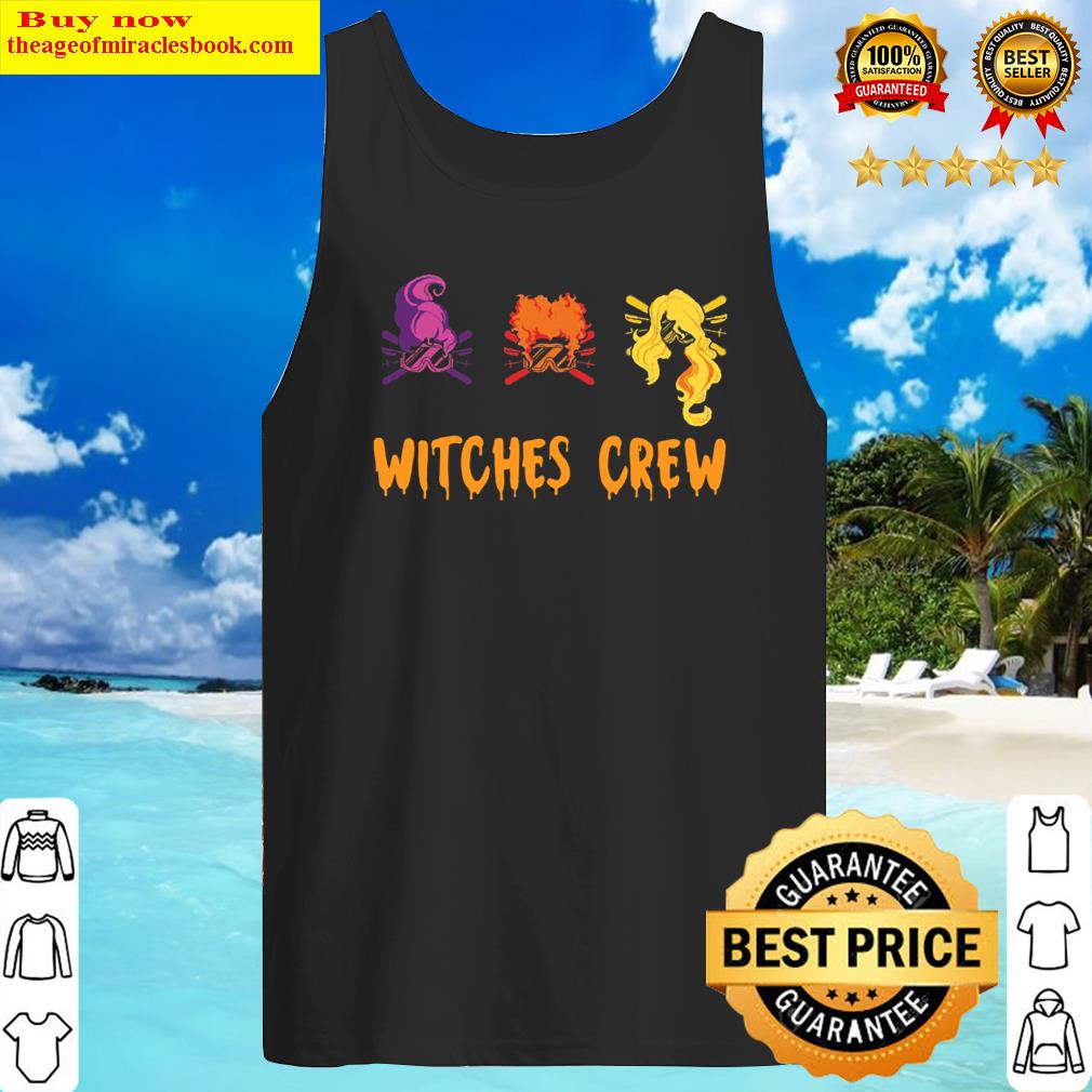Hocus Pocus Witches Crew Shirt Tank Top