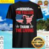 honor the fallen veteran thank the living themed military support copy shirt