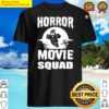 horror movie squad horror movies thriller shirt