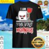 i am your worst nightmare funny halloween toilet paper monster shirt