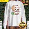 i can never play enough golf sweater