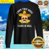 i hope they serve tacos in hell mexican taco sweater