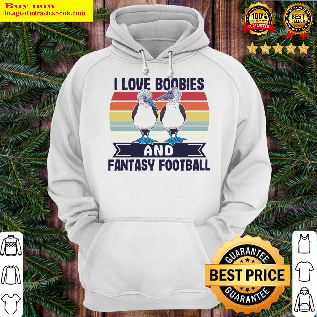 i love boobies and fantasy football booby bird hoodie