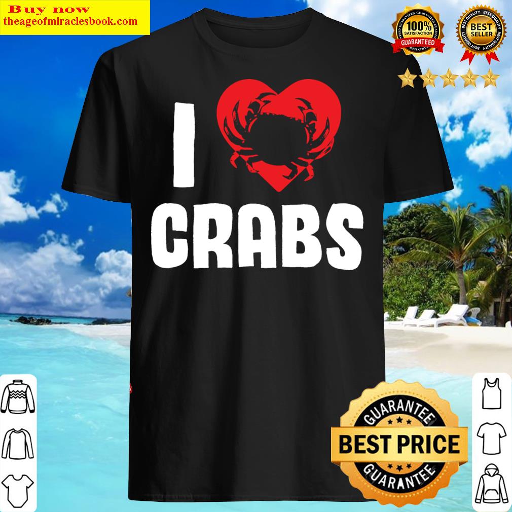 I Love Crabs Heart Crab Crustacean Lobster Shirt