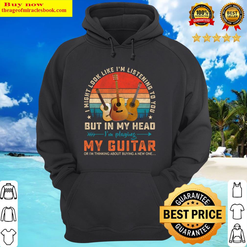 i might look like im listening to you vintage guitar lover hoodie