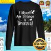 i myself am strange and unusual sweater