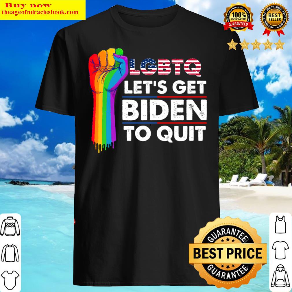i support lgbtq let39s get biden to quit hoodie shirt