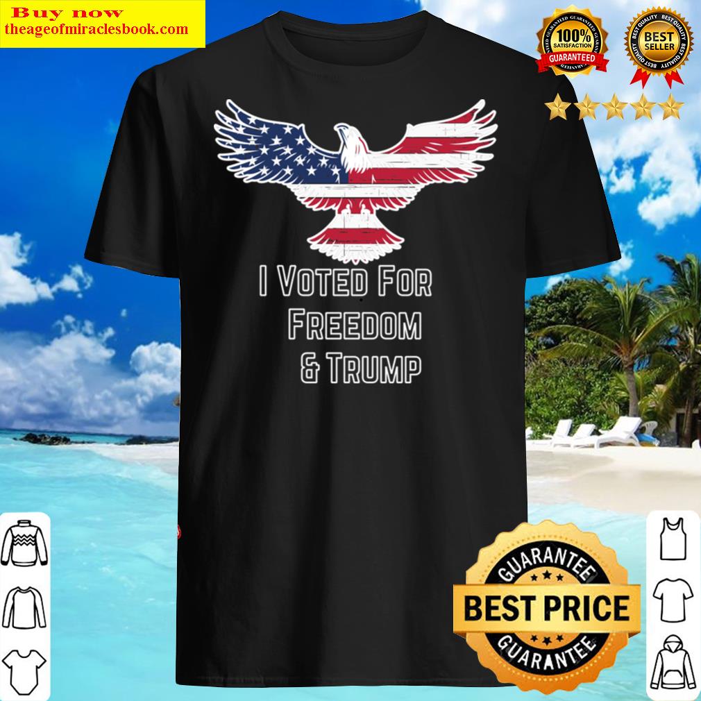 I Voted For Treedom And Trump Shirt