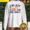 i39m lazy funny sloth lover t shirt sweater
