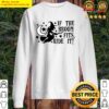 if the broom fits ride it t shirt sweater