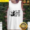 if the broom fits ride it t shirt tank top