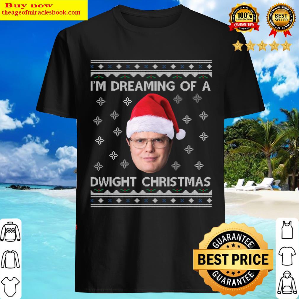 Im Dreaming Of A Dwight Christmas The Office Shirt