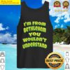 im from bethlehem you wouldnt understand tank top
