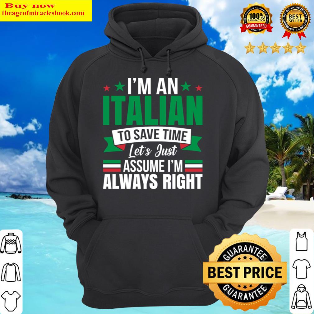 im italian assume im right italy flag patriots hoodie