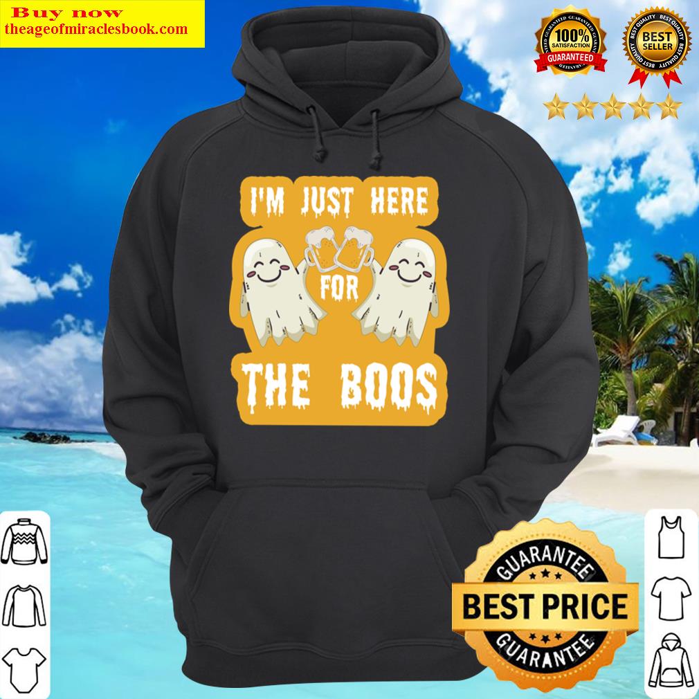 im just here for the boos funny halloween costume gift hoodie